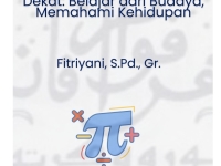 Ketika Matematika Menjadi Dekat, Belajar dari Budaya, Memahami Kehidupan